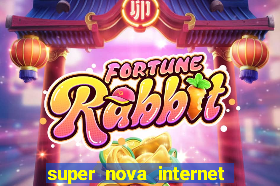 super nova internet 2 via boleto